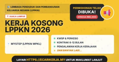 Jawatan Kosong Mystep (Lppkn Wpkl) – Lembaga Penduduk Dan Pembangunan Keluarga Negara (Lppkn) 2026