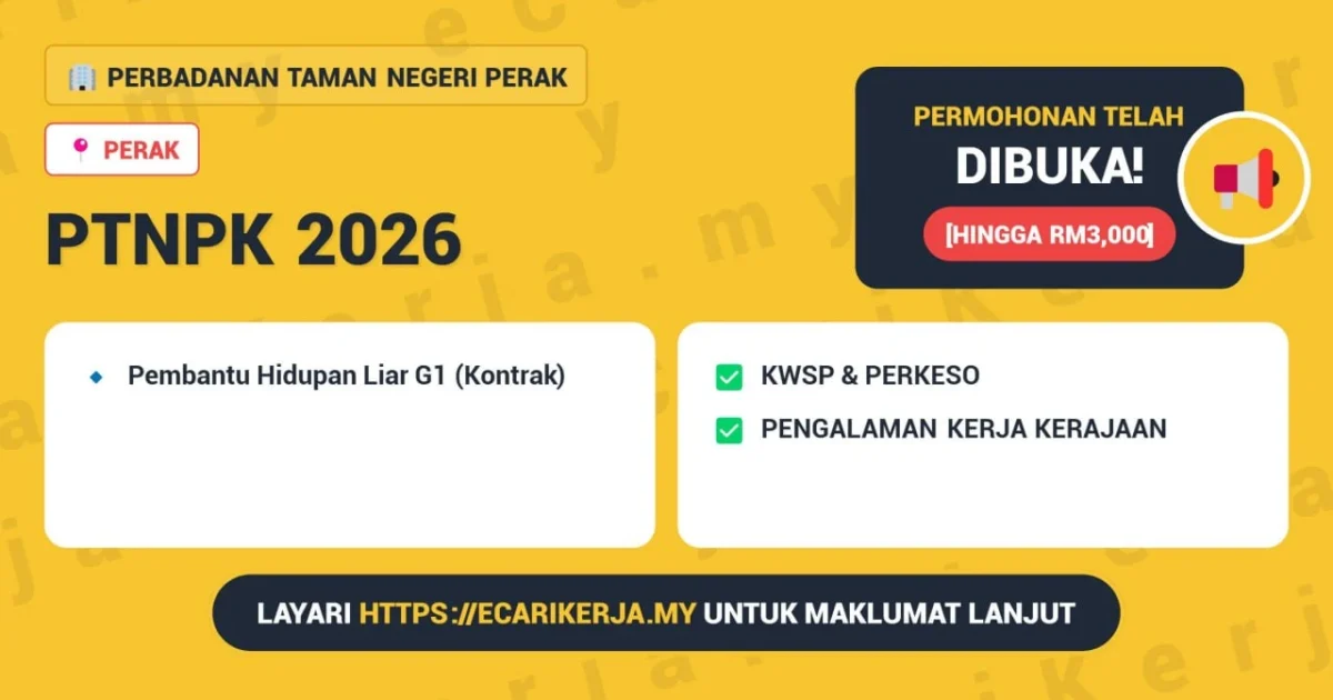 Jawatan Kosong Pembantu Hidupan Liar G1 (Kontrak) - Perbadanan Taman Negeri Perak 2026 1 Jawatan Kosong Perbadanan Taman Negeri Perak 2026 - Pembantu Hidupan Liar G1 (Kontrak)