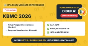 Jawatan Kosong Ketua Pengawal Keselamatan (Kontrak) Dan Pengawal Keselamatan (Kontrak) – Kota Bharu Medicare Centre Sdn Bhd 2026