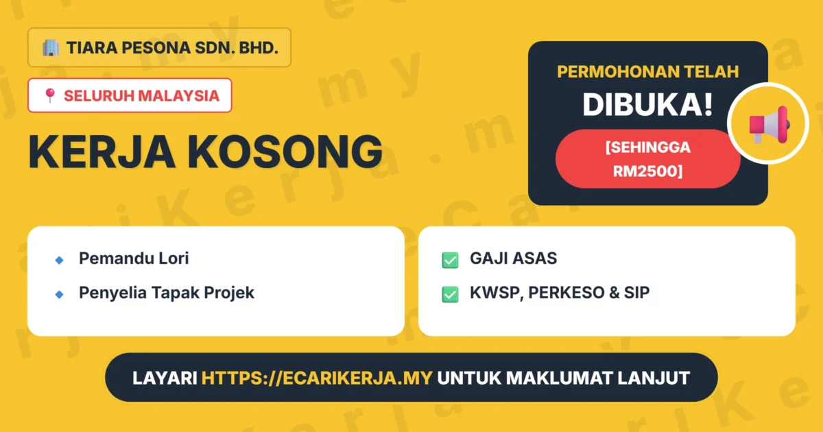 Jawatan Kosong Pemandu Lori &Amp; Penyelia Tapak Projek - Tiara Pesona Sdn. Bhd. 2026 (Tetap Sspa) 1 Jawatan Kosong Tiara Pesona Sdn. Bhd. 2026 - Pemandu Lori, Penyelia Tapak Projek